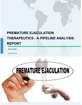 Premature Ejaculation Therapeutics - A Pipeline Analysis Report